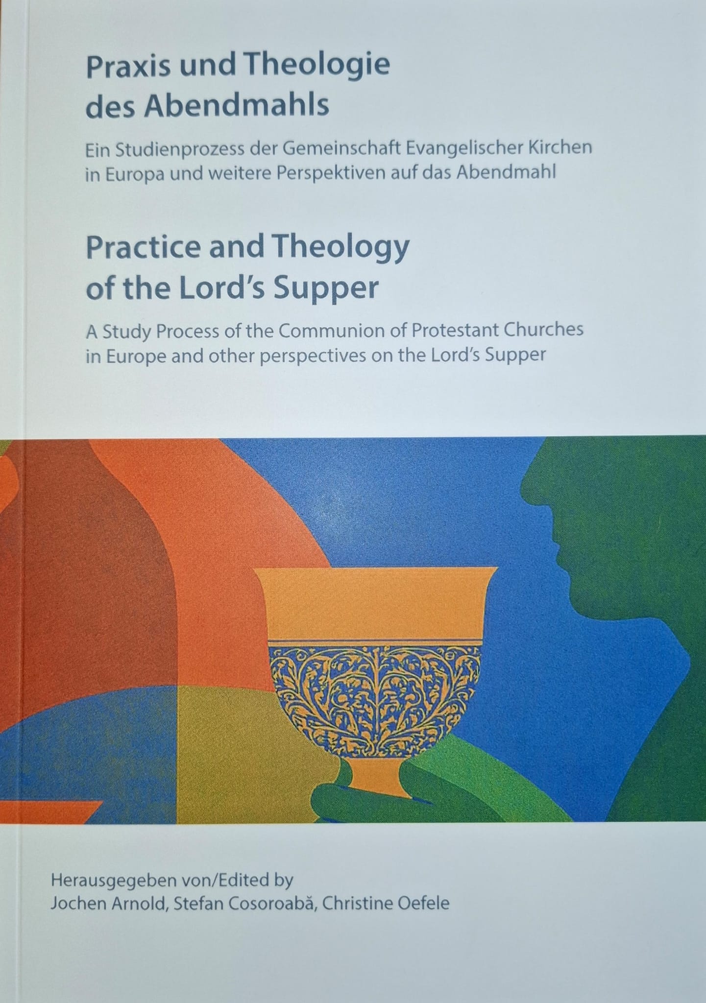 Practice and Theology of the Lord´s Supper