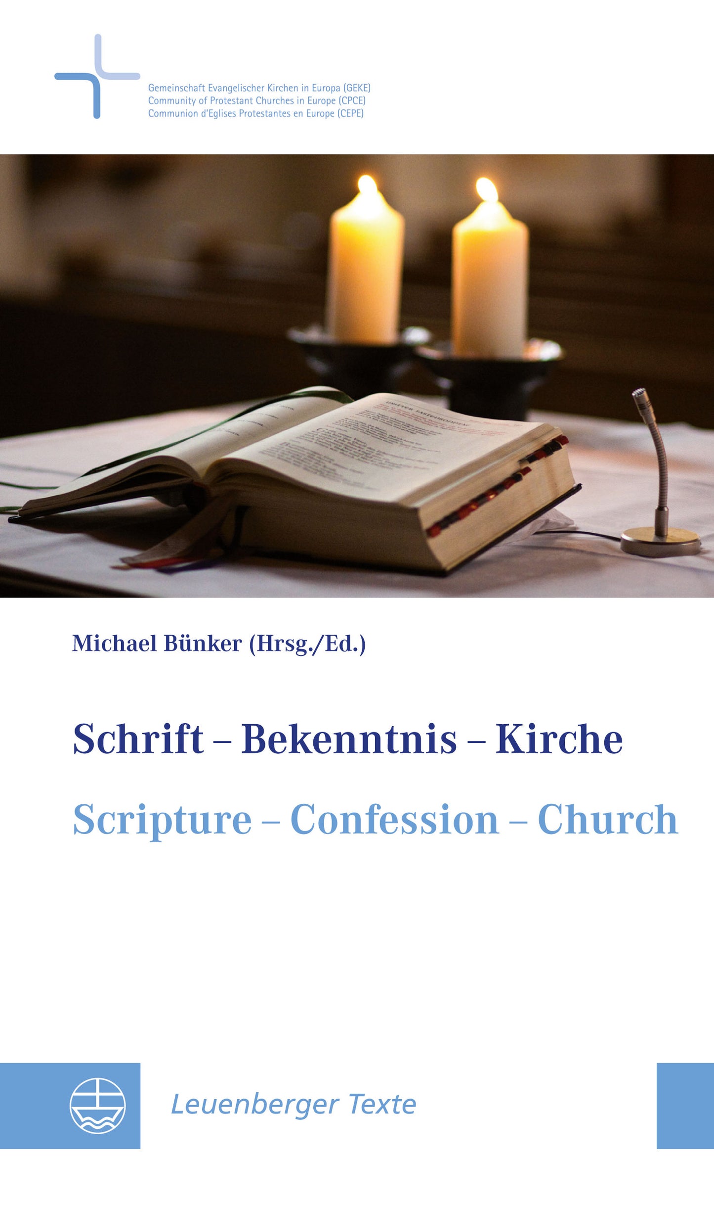Leuenberger Texte 14: Ergebnis einer Lehrdiskussion in der Gemeinschaft Evangelischer Kirchen in Europa