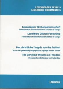 Leuenberg Texts 05: The Christian Witness on Freedom