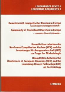 Leuenberger Texte 8: Konsultation zwischen der KEK und der LCF zur Ekklesiologie