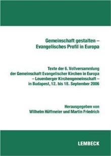 Gemeinschaft gestalten – Evangelisches Profil in Europa